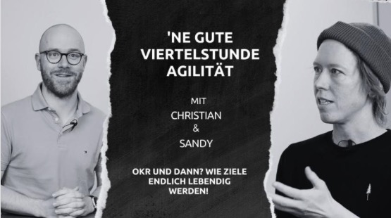 Video: OKR und dann? Wie Ziele endlich lebendig werden! @ 'ne gute viertel Stunde Agilität