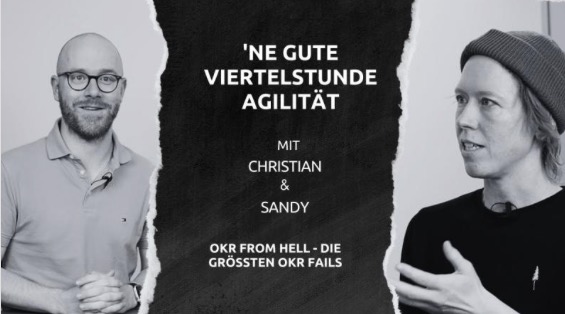 Video: OKR from hell - Die größten OKR Fails @ 'ne gute viertel Stunde Agilität