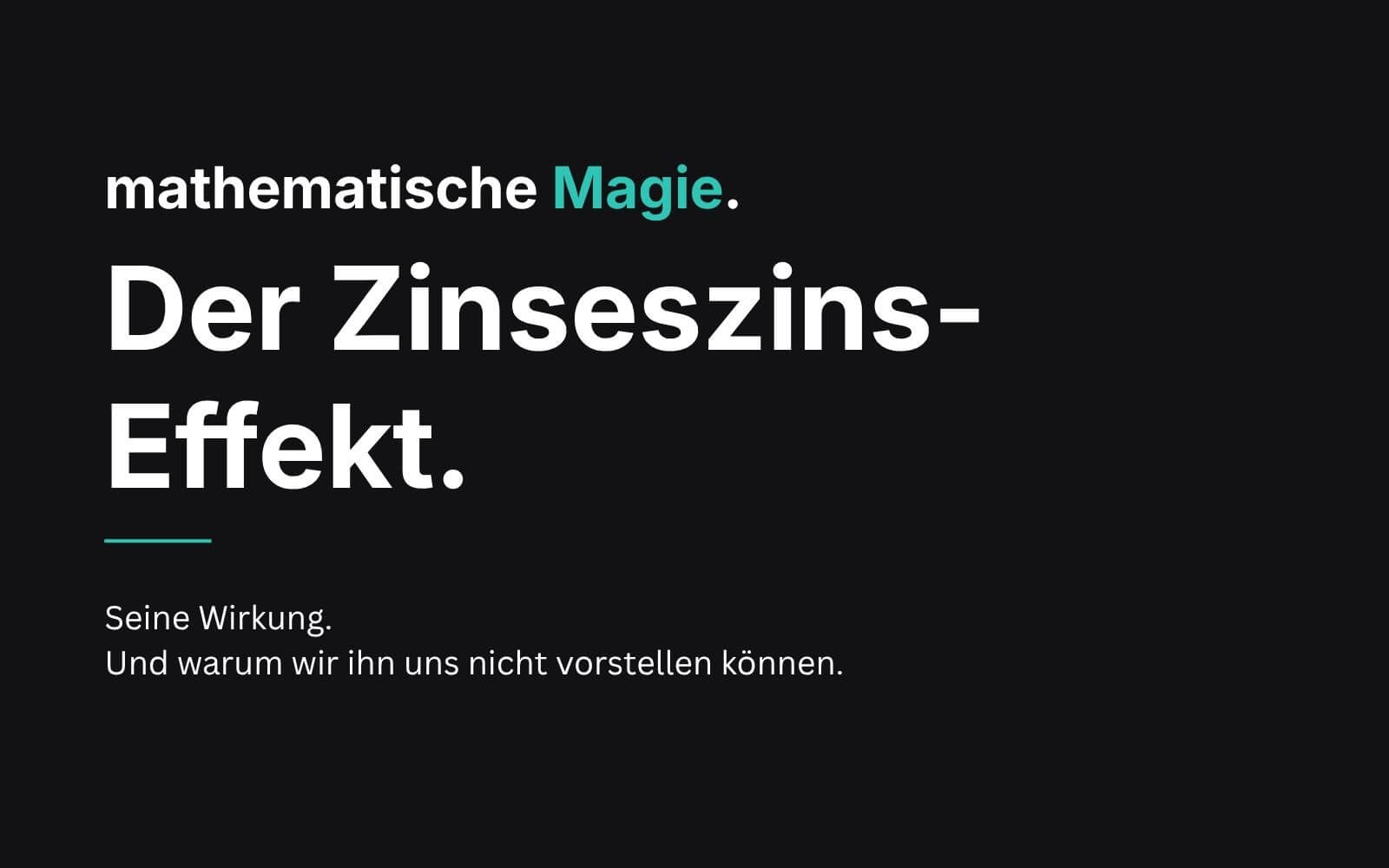 Der Zinseszins-Effekt: Warum 300 € mehr wert sein können als 500 €