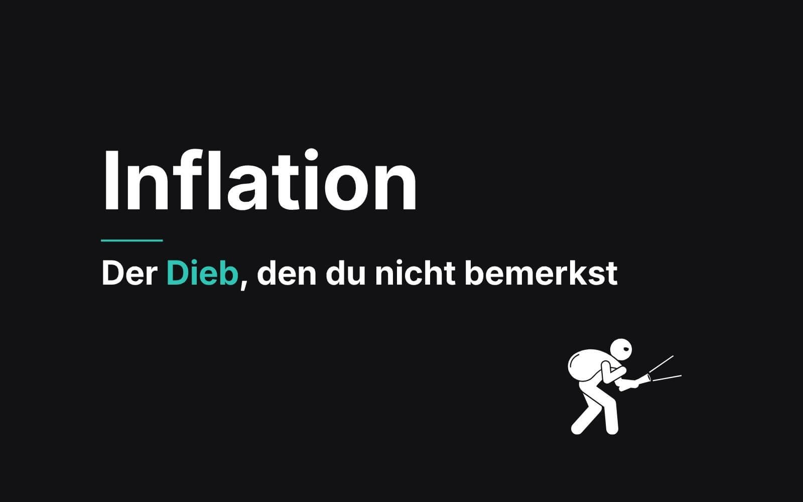 Inflation: Der Dieb, der dich bestiehlt, ohne dass du es merkst