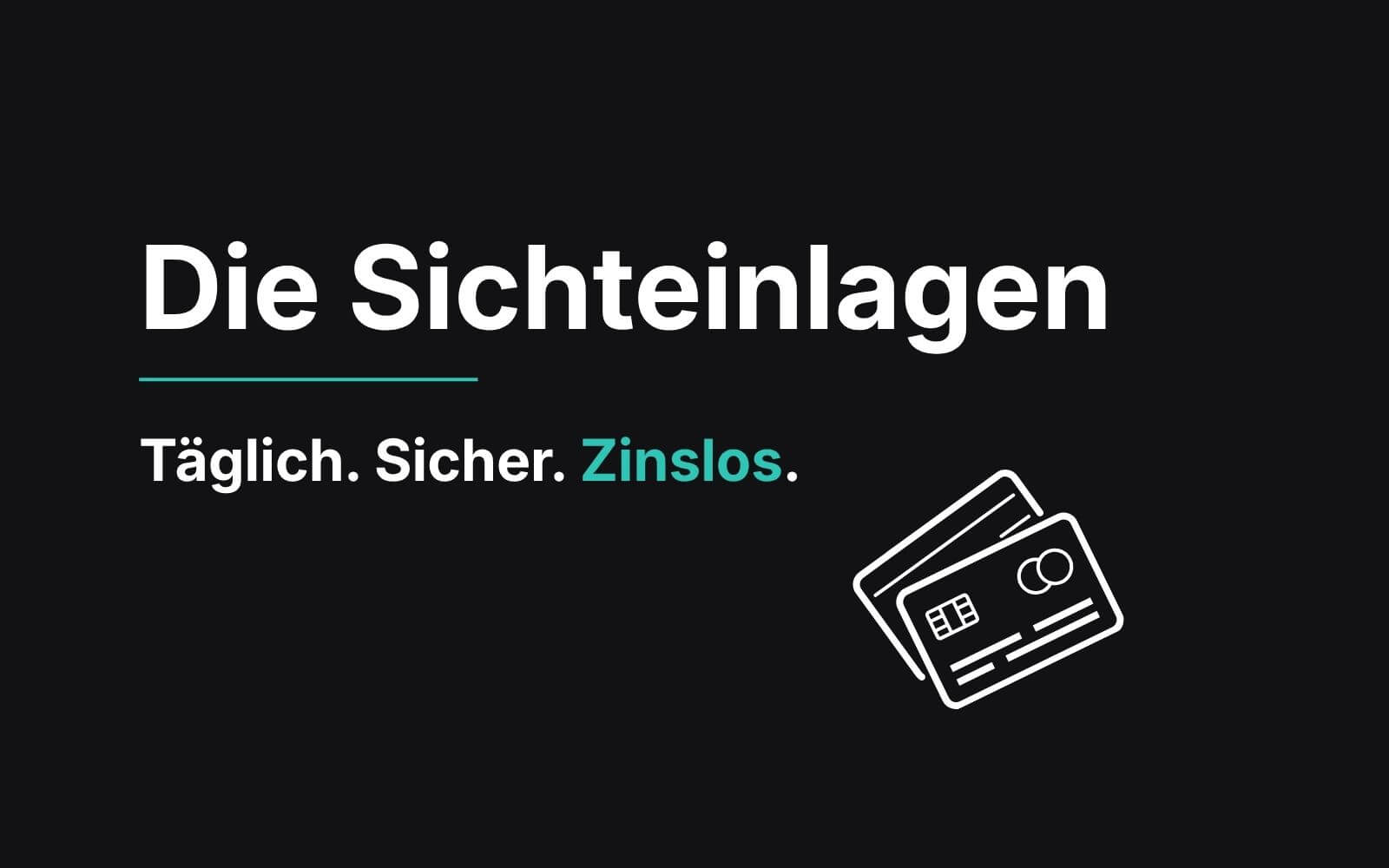 Sichteinlagen: Dein Geld arbeitet, nur nicht für dich