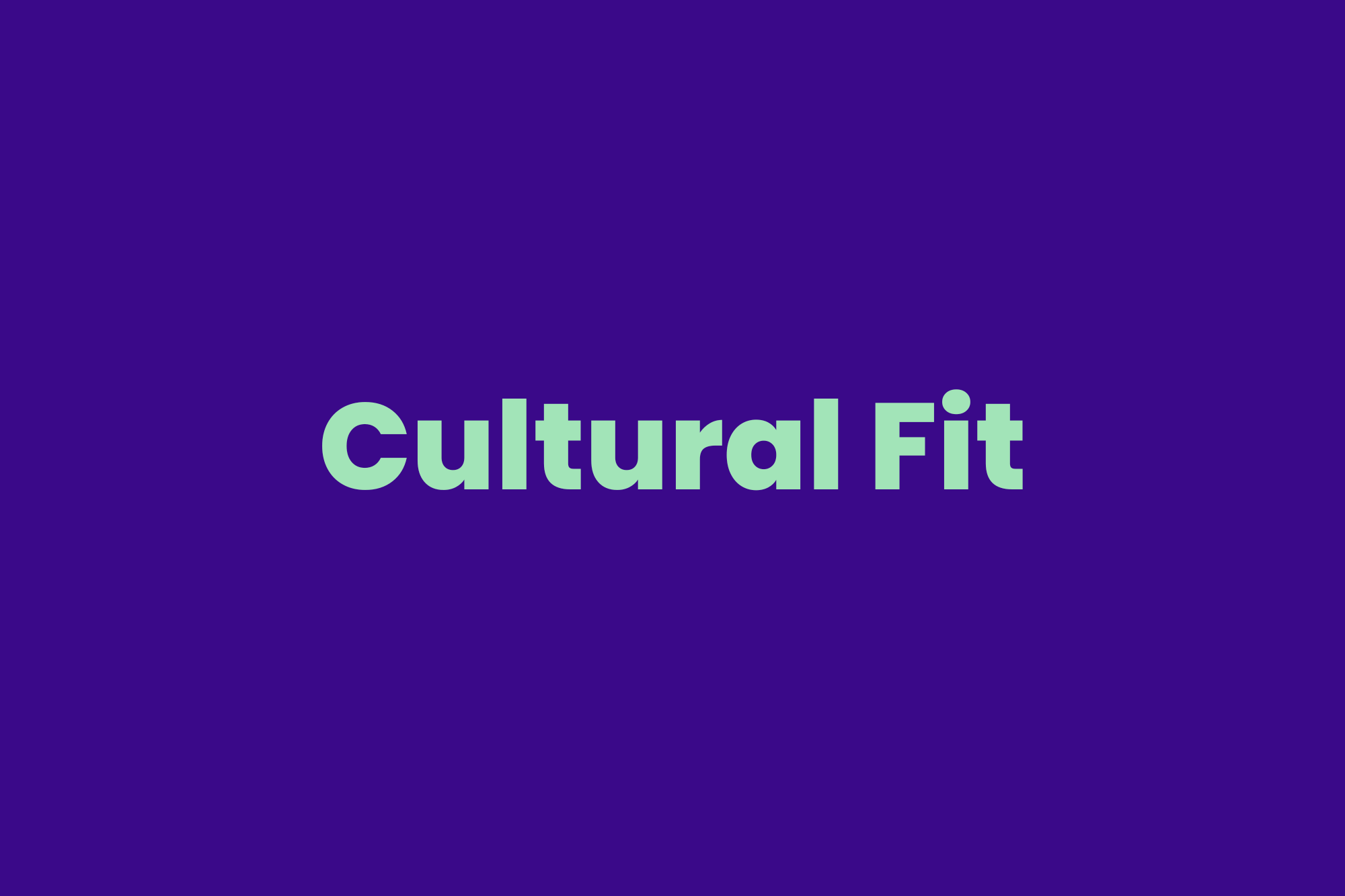 Cultural Fit