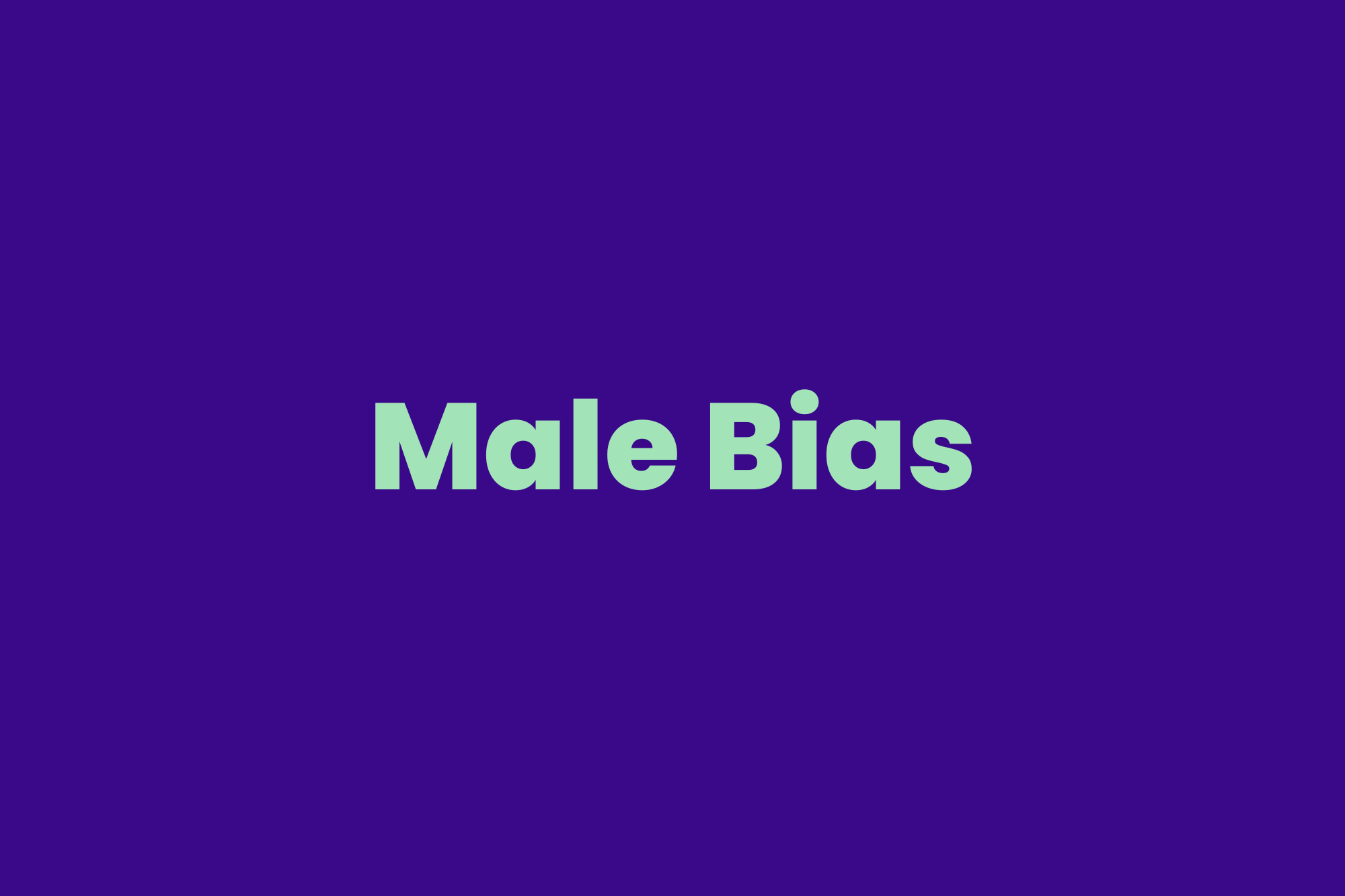 Male Bias