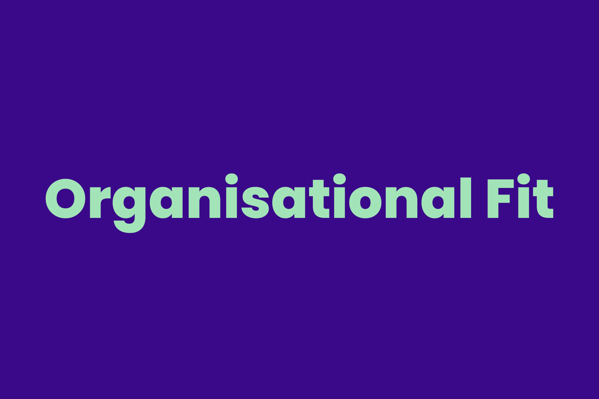 Organisational Fit