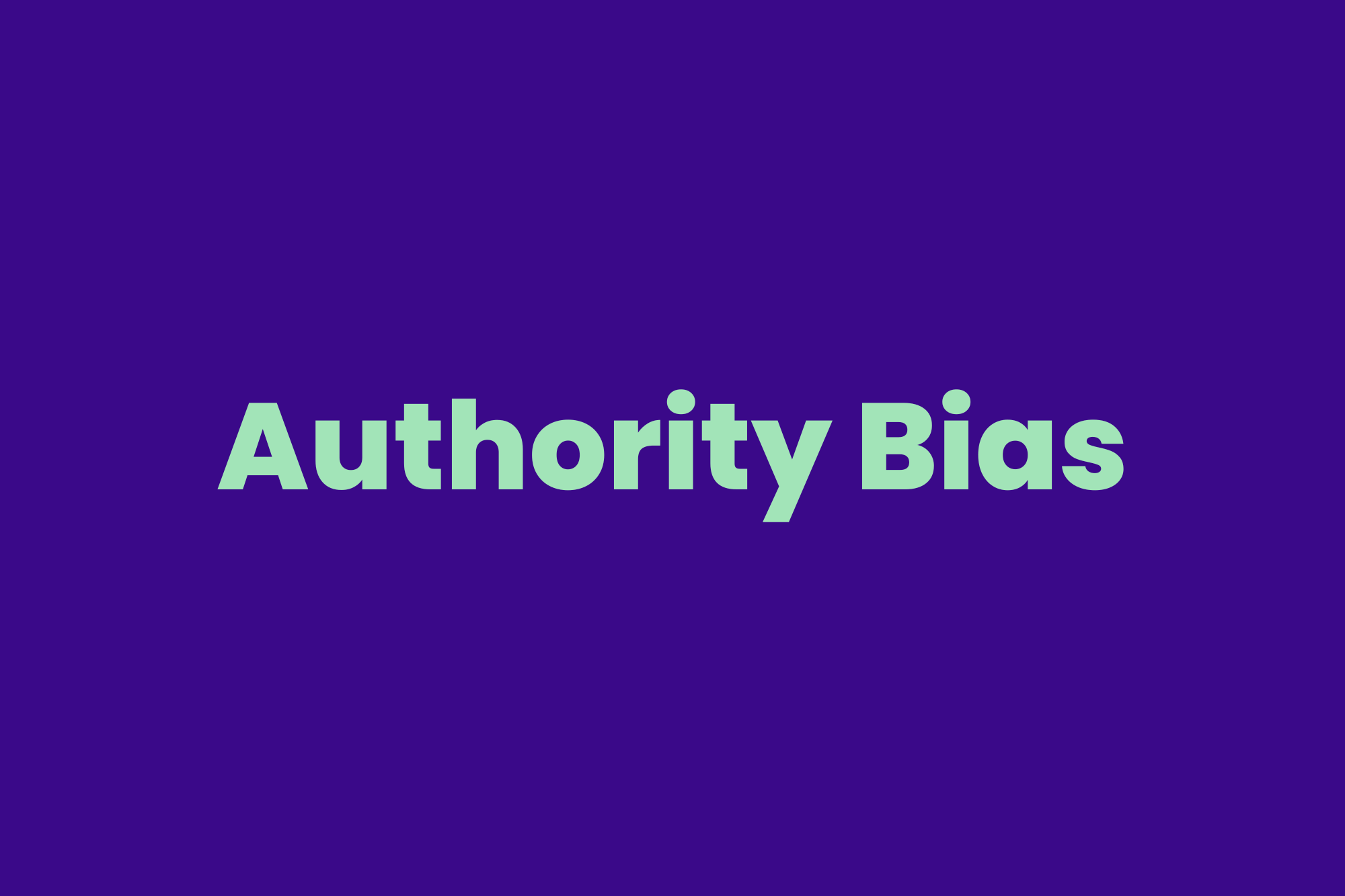 Authority Bias