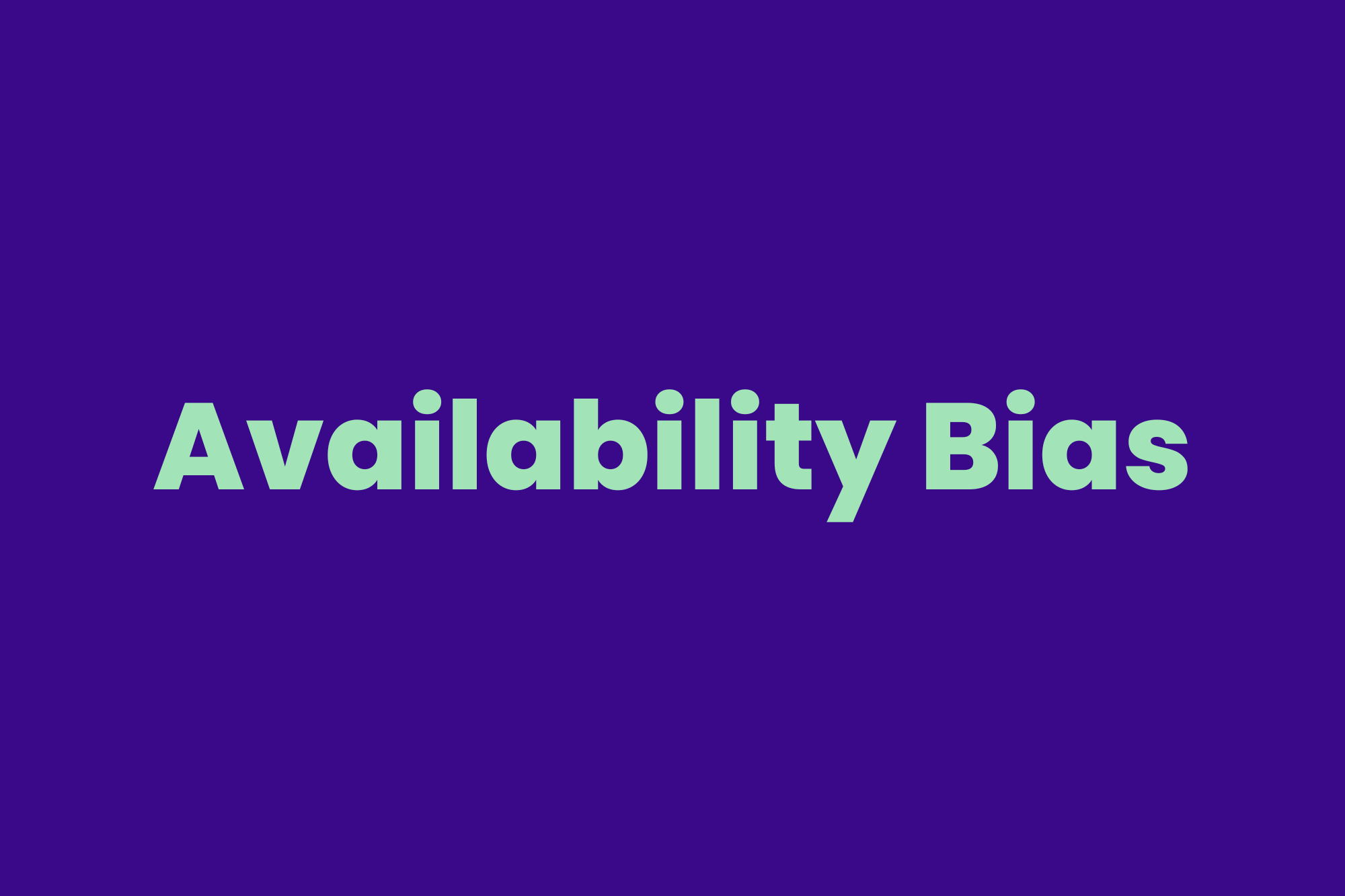 Availability Bias