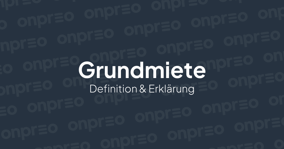 Grundmiete Definition & Erklärung