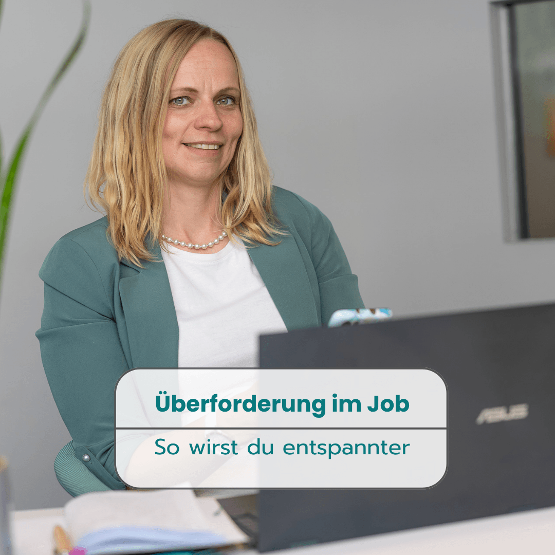 Überforderung im Job – so wirst du entspannter