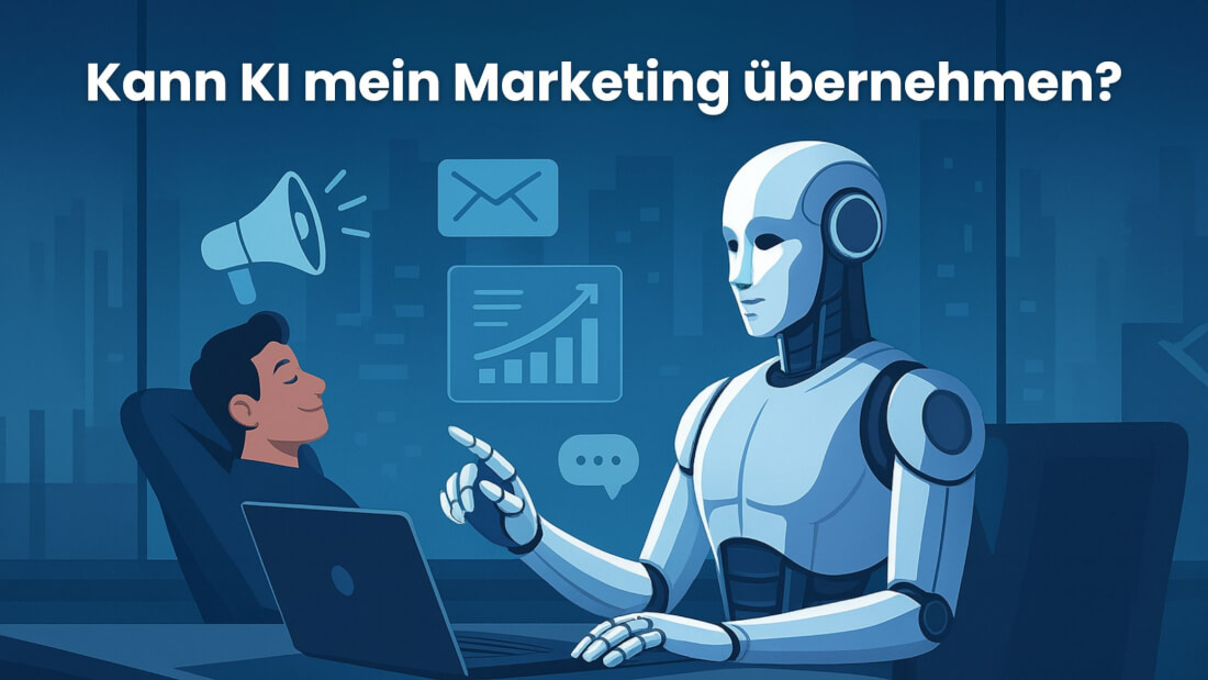 Kann KI mein Marketing übernehmen?