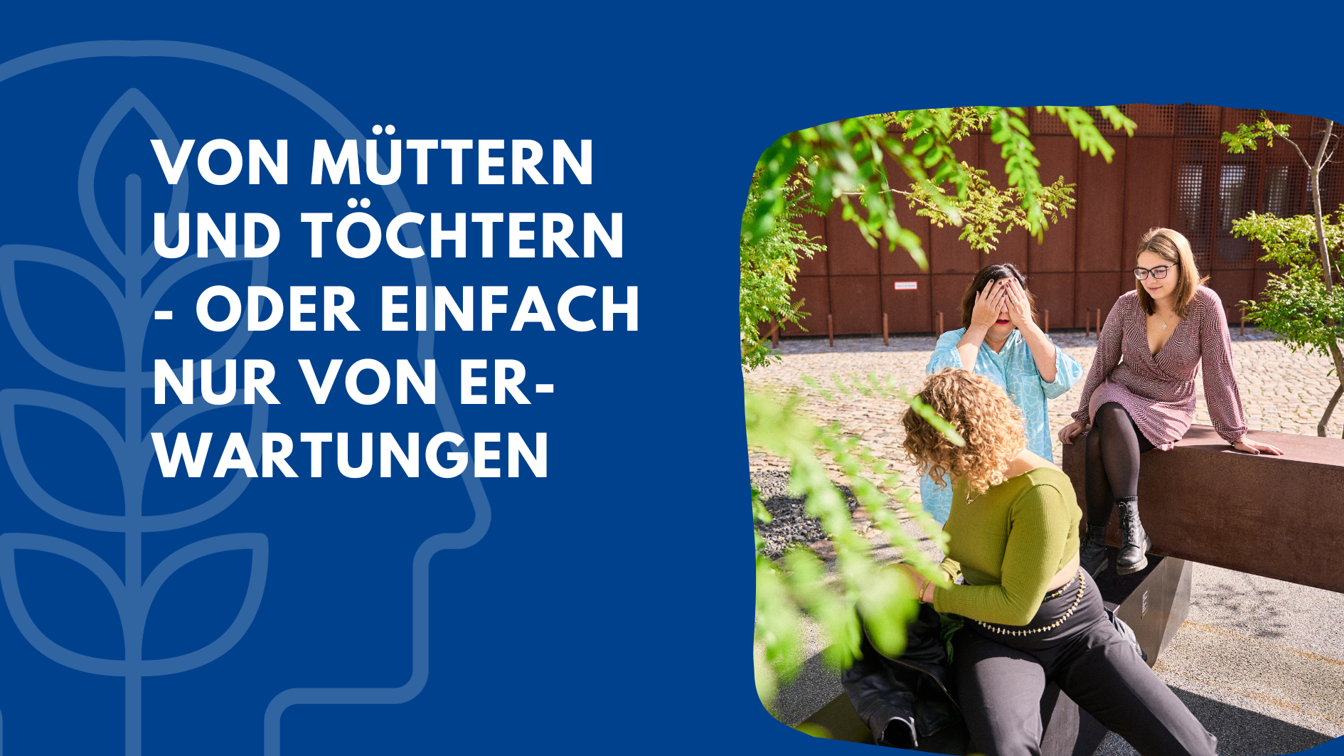 Von Müttern und Töchtern - oder einfach nur von Erwartungen