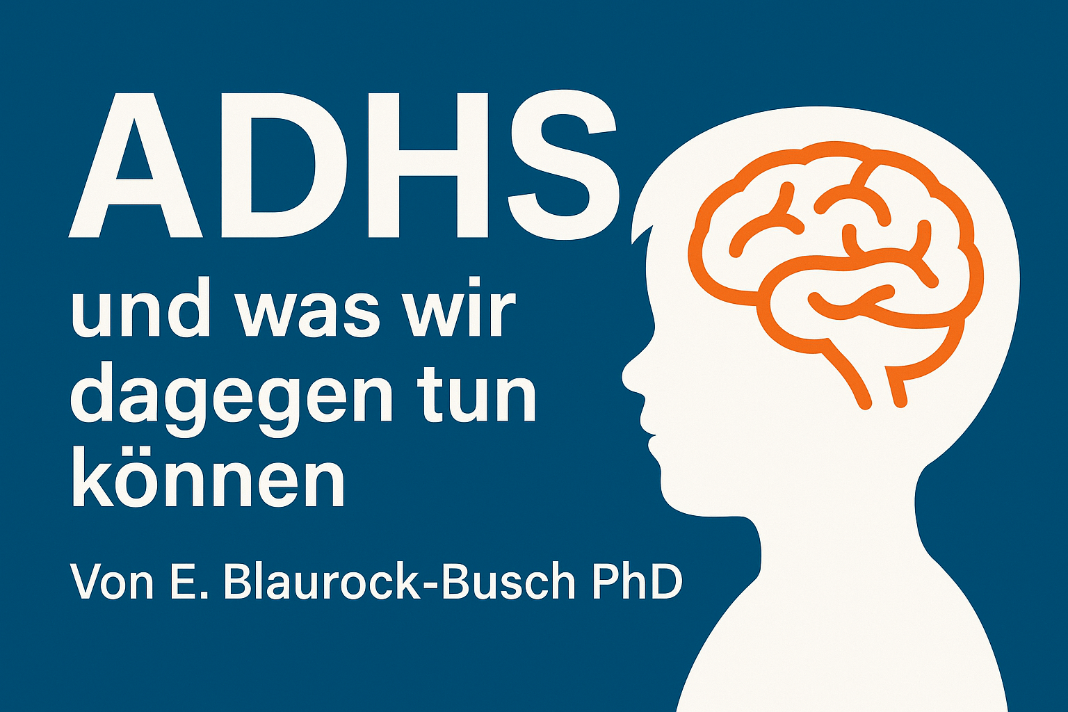 ADHS –und was wir dagegen tun können
