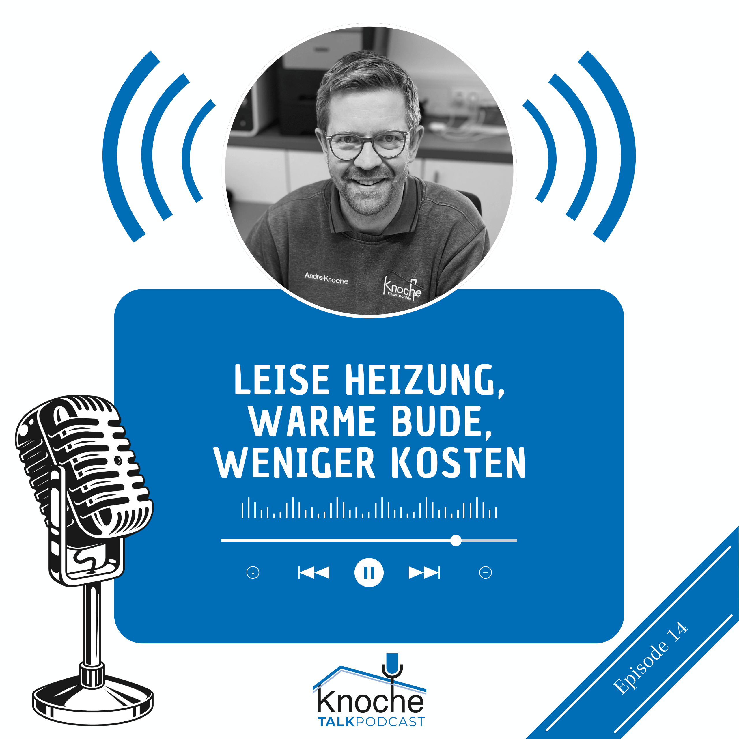 Folge 14 - Leise Heizung, warme Bude, weniger Kosten