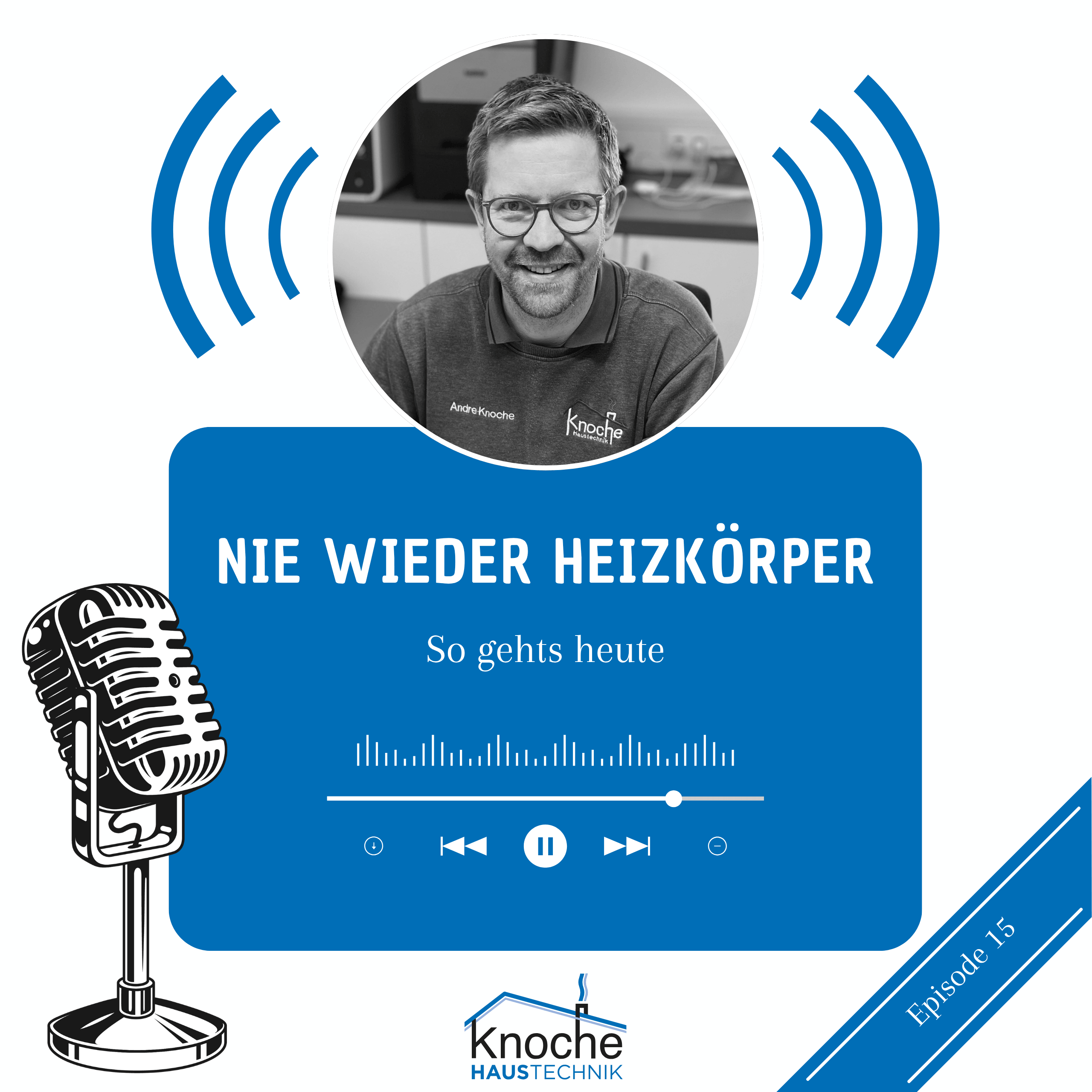 Folge 15 - Nie wieder Heizkörper, so gehts heute