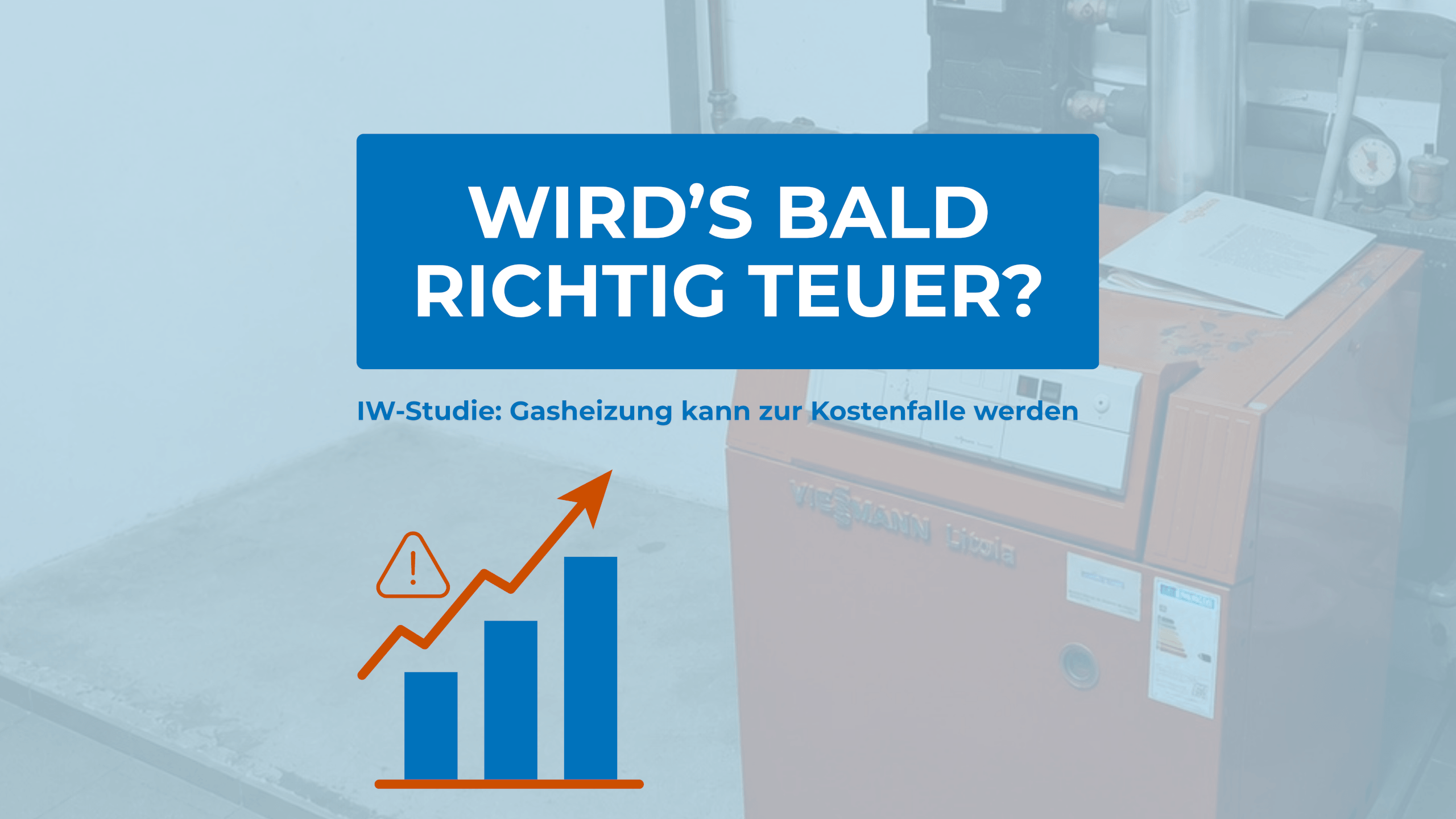 IW-Studie warnt vor neuen Gasheizungen: Heizkosten könnten sich bis 2040 nahezu verdoppeln