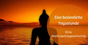 Eine besinnliche Yogastunde