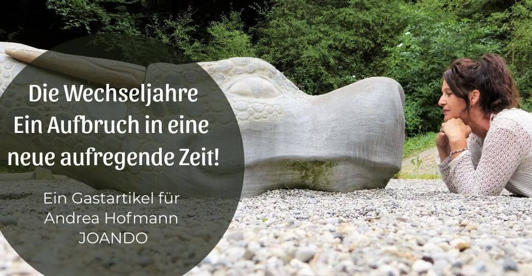 Die Wechseljahre, ein Aufbruch in eine neue aufregende Zeit!