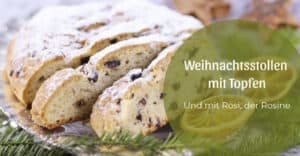 Weihnachtsstollen mit Topfen und Rosi Rosine