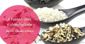 4 Fakten, die Du über Kohlenhydrate wissen solltest