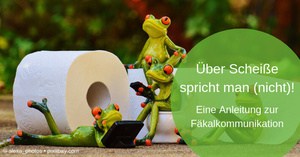 Über Scheiße spricht man nicht!