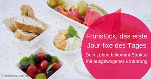 Frühstück, das erste Jour-fixe des Tages