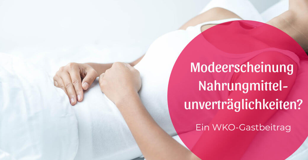 Modeerscheinung Nahrungsmittelunverträglichkeiten?