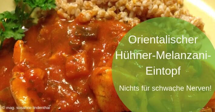 Orientalischer Hühner-Melanzani-Eintopf