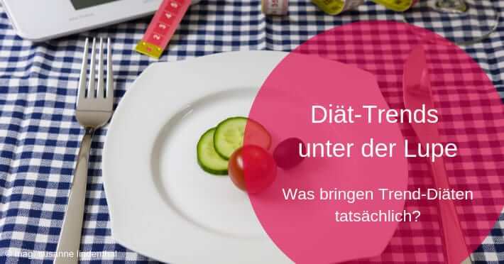 Diät-Trends unter der Lupe