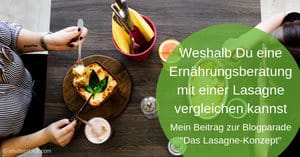 Weshalb Du eine Ernährungsberatung mit einer Lasagne vergleichen kannst
