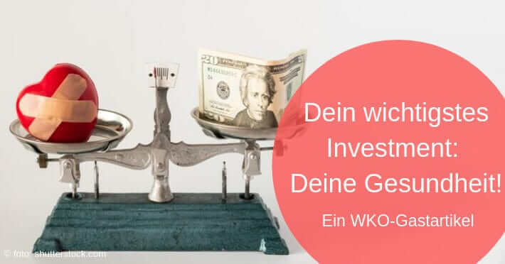 Dein wichtigstes Investment: Deine Gesundheit