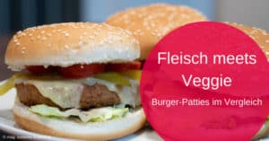 Fleisch meets Veggie – Burger-Patties im Vergleich