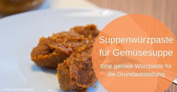 Suppenwürzpaste für Gemüsebrühe