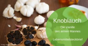 Knoblauch, die Vanille des armen Mannes