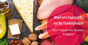 Warum low carb nicht funktionieren kann