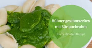 Hühnergeschnetzeltes mit Bärlauchrahm