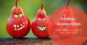 Fruktose-Malabsorption: Wenn Obst im Bauch zur Qual wird