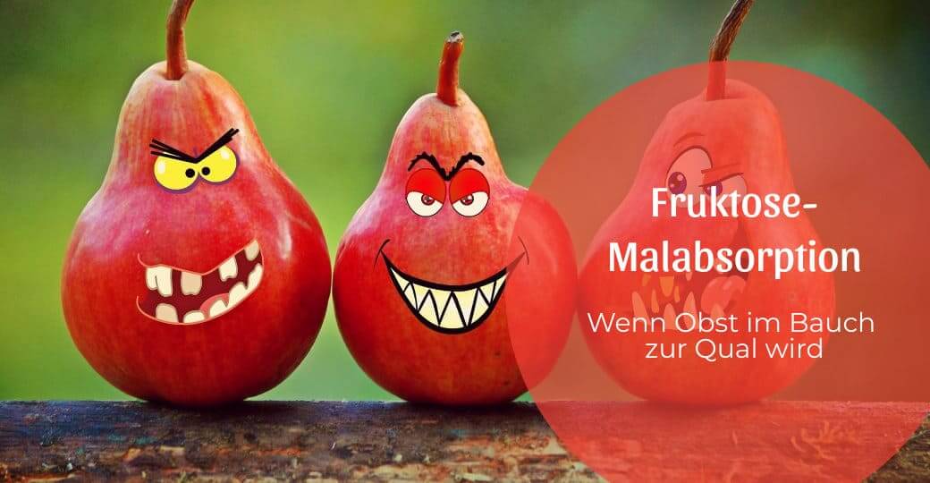 Fruktose-Malabsorption: Wenn Obst im Bauch zur Qual wird