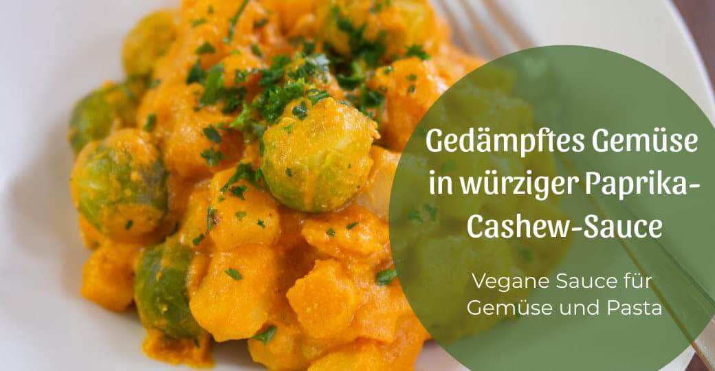 Gedämpftes Gemüse mit würziger Paprika-Cashew-Sauce