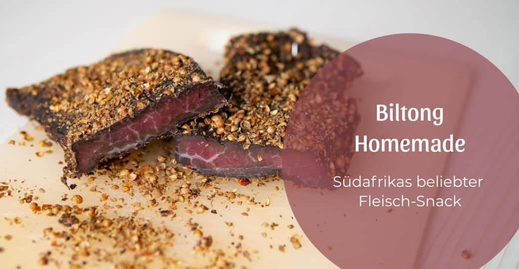 Biltong, ein Rezept zum selbst Machen