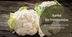 Karfiol ein Trendgemüse