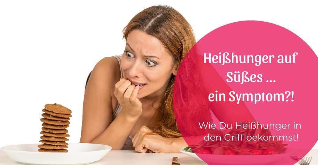 Heißhunger auf Süßes – ein Symptom?!