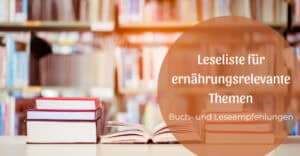 Leseliste für ernährungsrelevante Themen