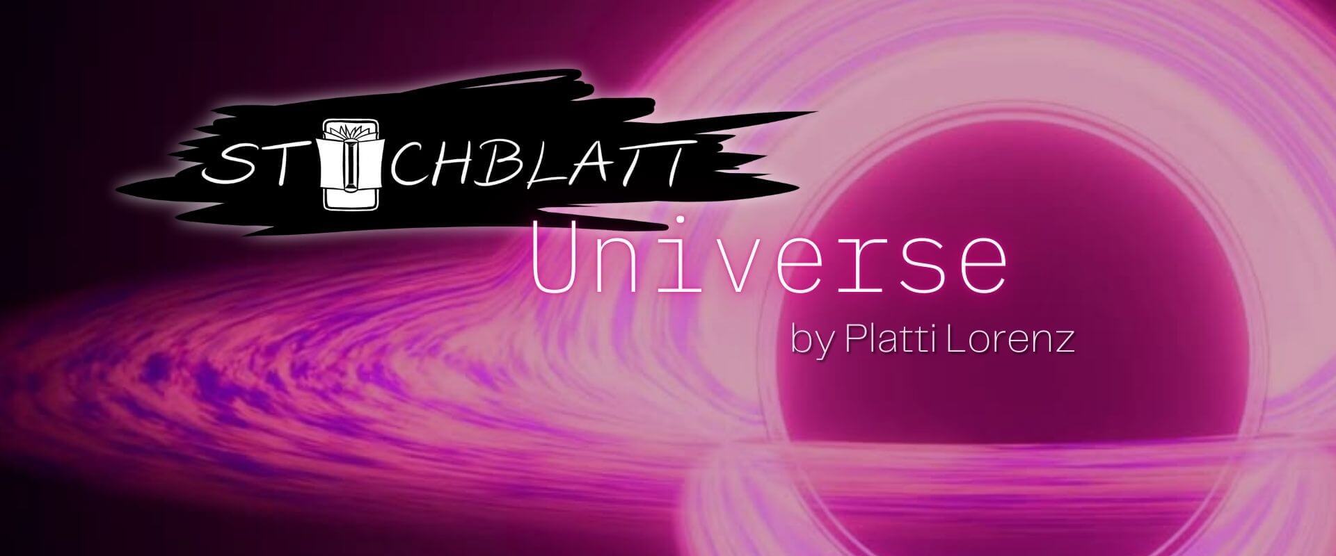 Stichblatt Universe. Geschichten und Games von Platti Lorenz