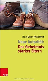 Haim Omer / Philip Streit:  Neue Autorität