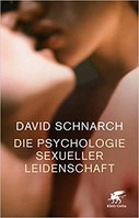 David Schnarch:  Die Psychologie sexueller Leidenschaft.