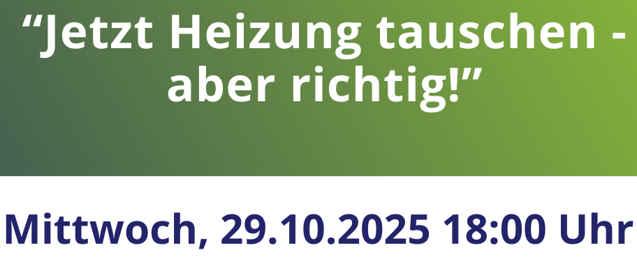 Infoabend am 29. Oktober: Heizung tauschen – aber richtig!