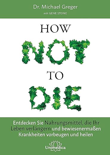 Leseliste: How not to die - Michel Greger