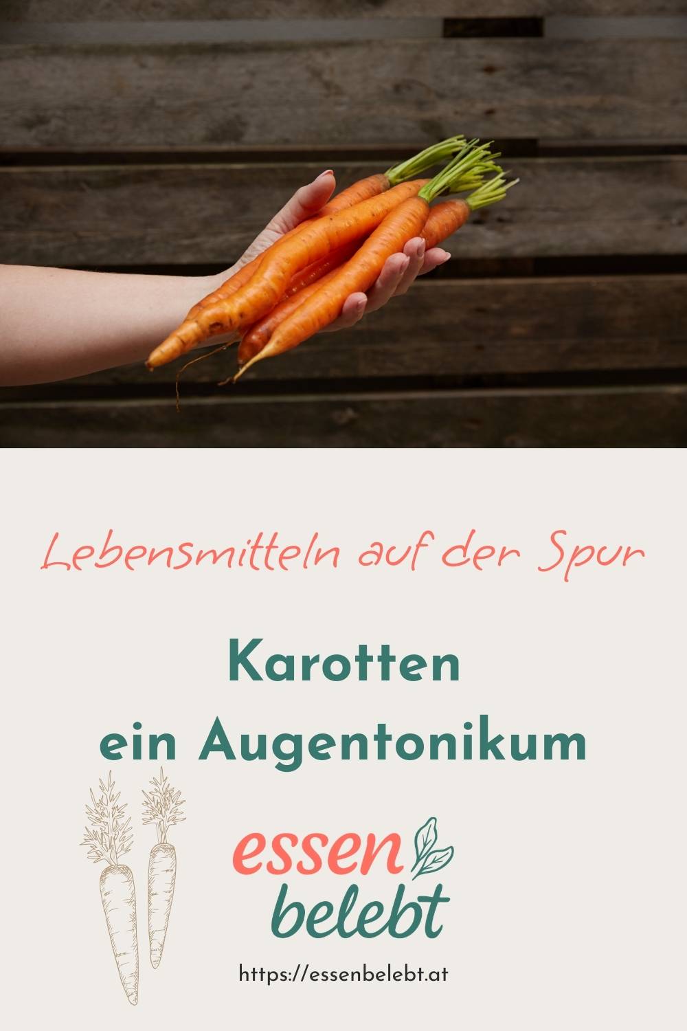 Karotten, ein Augentonikum