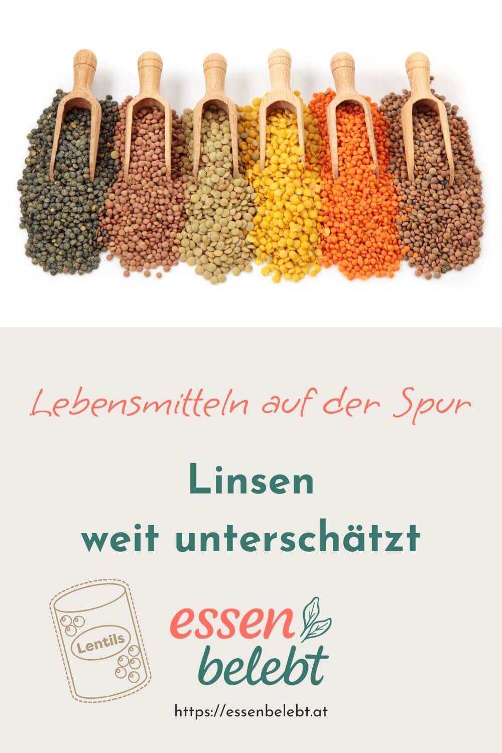 Die Guten ins Töpfchen, die Schlechten ins Kröpfchen – Linsen, ein weit unterschätztes Lebensmittel