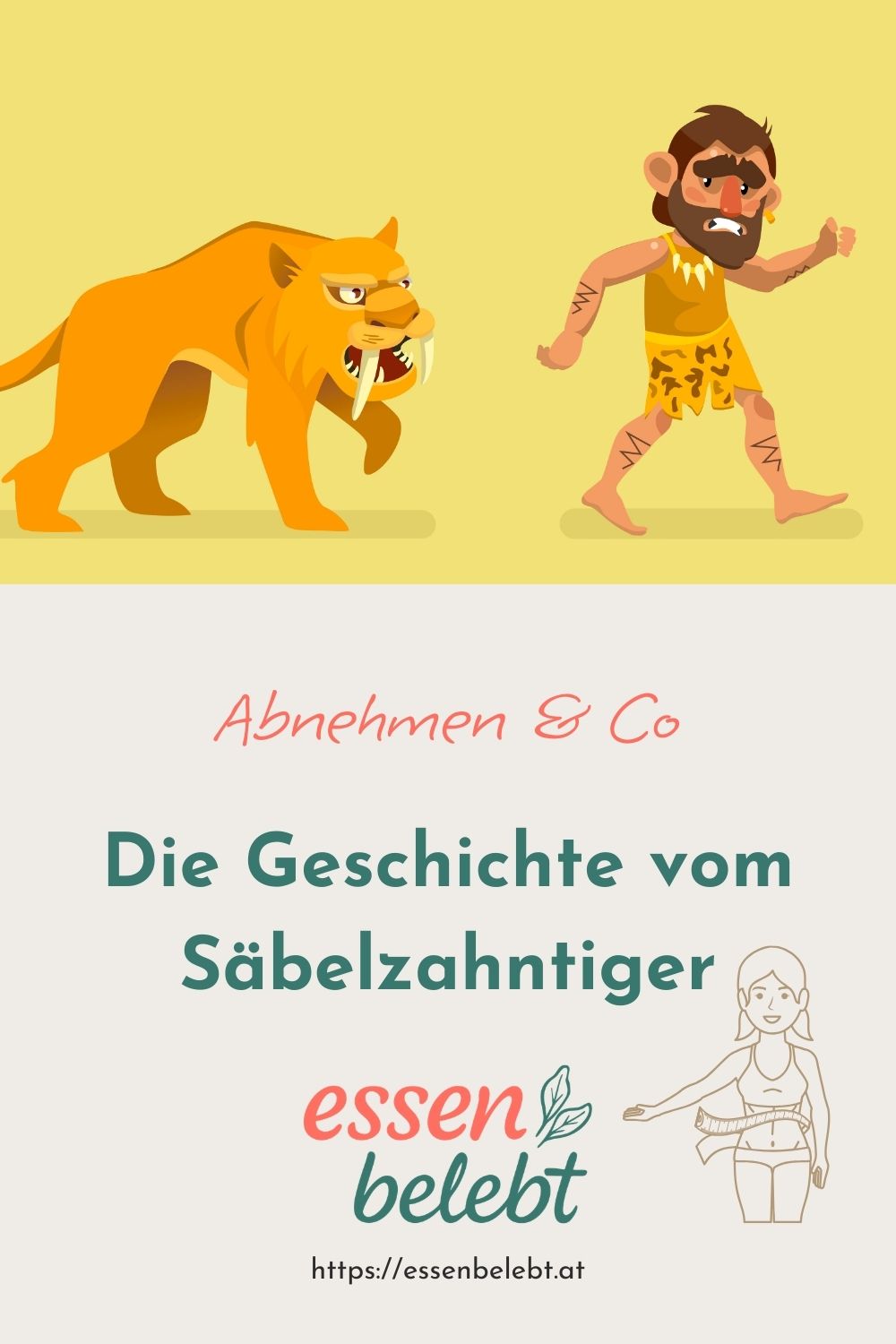 Die Geschichte vom Säbelzahntiger – und was das mit dem Abnehmen zu tun hat