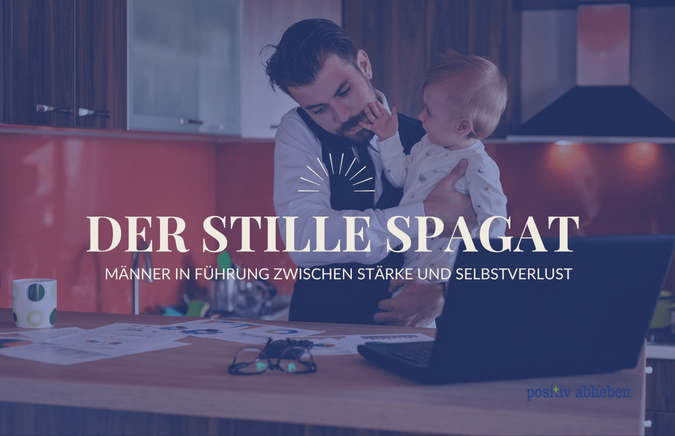  Der stille Spagat – Männer in Führung zwischen Stärke und Selbstverlust